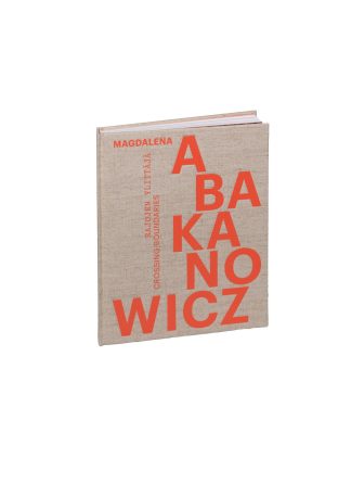 Rajojen ylittäjä Magdalena Abakanowicz
