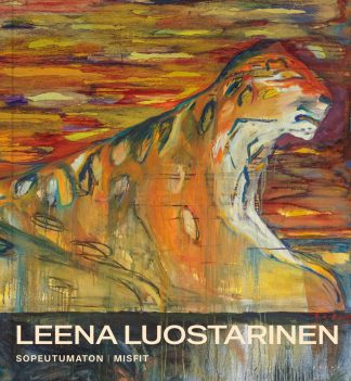Leena Luostarinen Sopeutumaton
